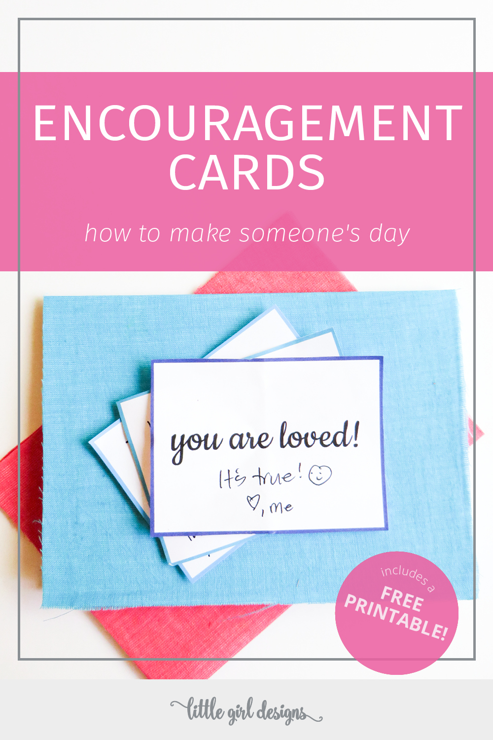 Encouragement Cards (Plus a Free Printable!)