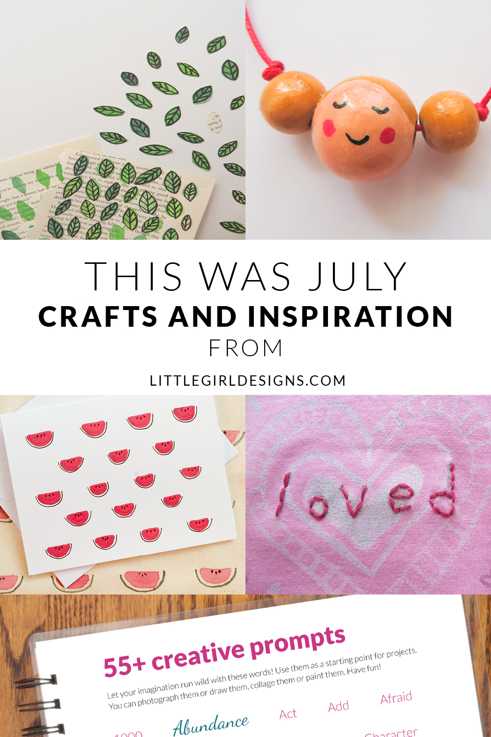 This Was July - A look back on July at Little Girl Designs. Learn to make watermelon notecards, a doll necklace, a cute t-shirt, and more! Plus free creative prompts! @ littlegirldesigns.com