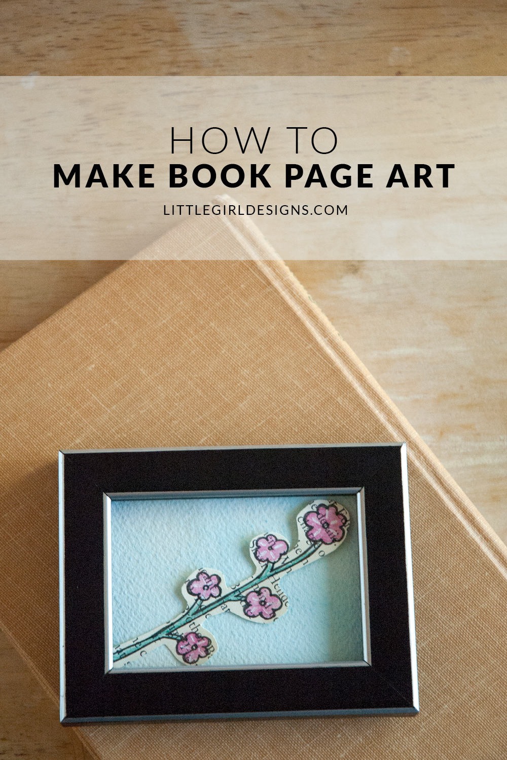 How to Make Book Page Art - Use pages from an old book to make this simple craft. This is such a fast craft and you'll love the results! via littlegirldesigns.com