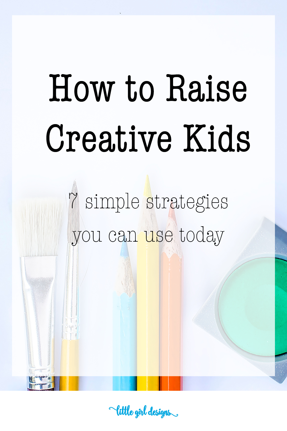 How To Raise Creative Kids