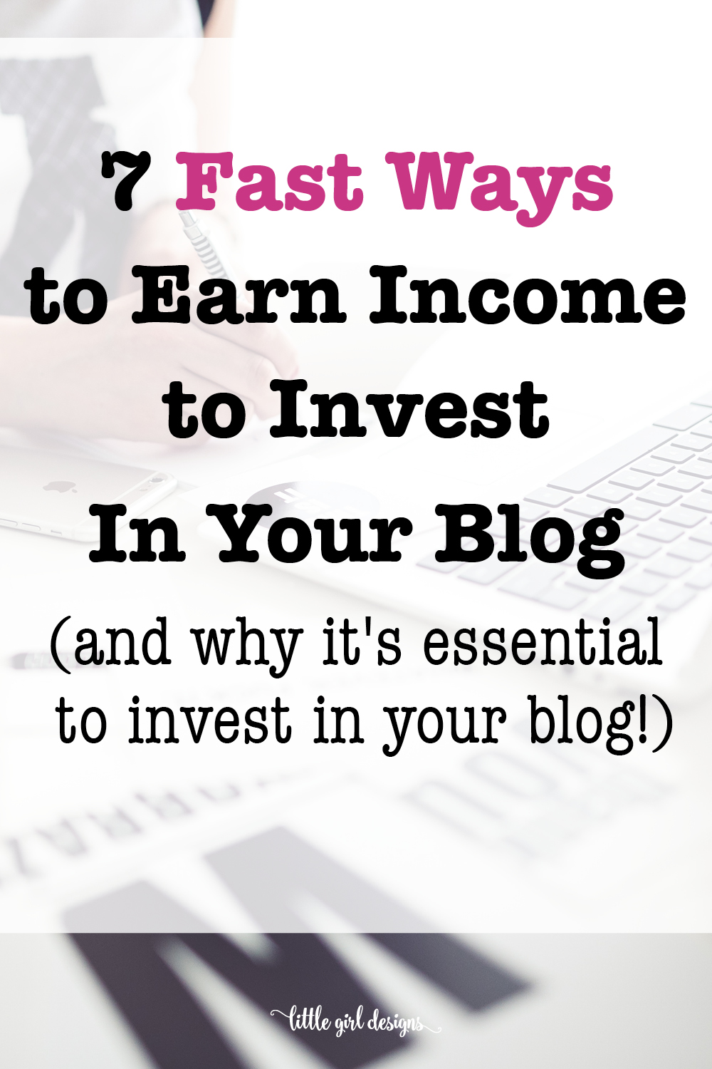 7 Fast Ways to Earn Income to Invest In Your Blog