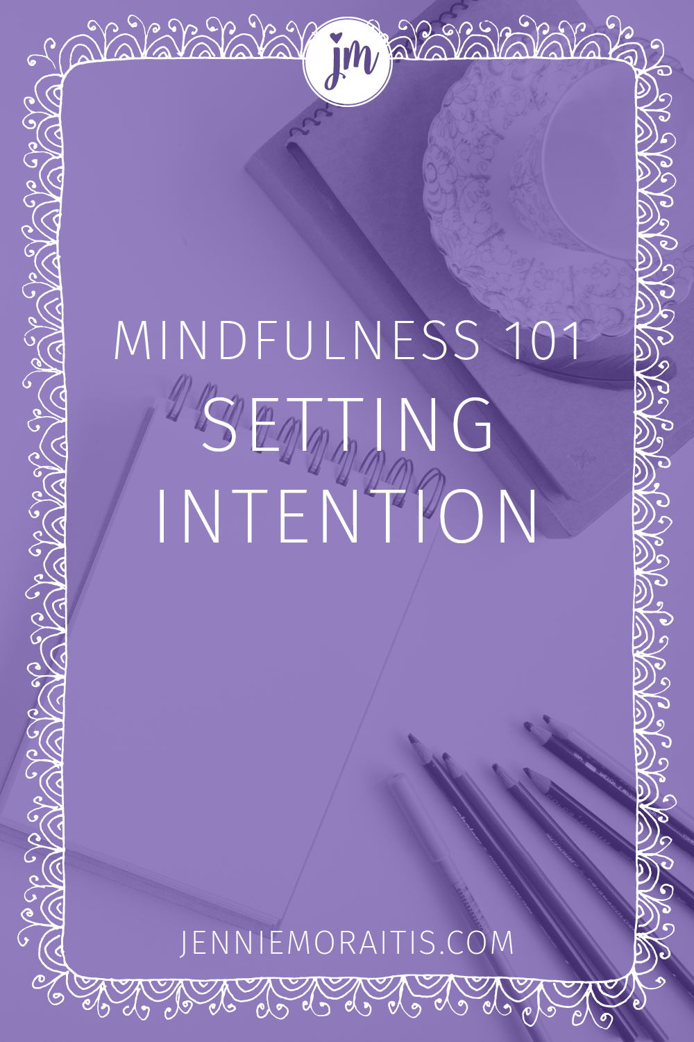 Mindfulness 101: Set an Intention