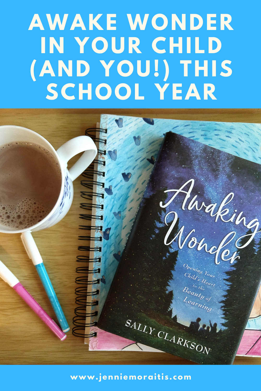 Awake Wonder in Your Child (And YOU!) this School Year
